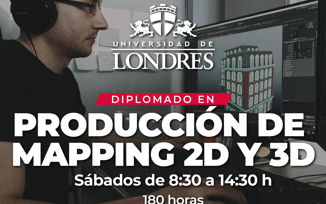 Diplomado PRODUCCIÓN DE MAPPING 2D Y 3D