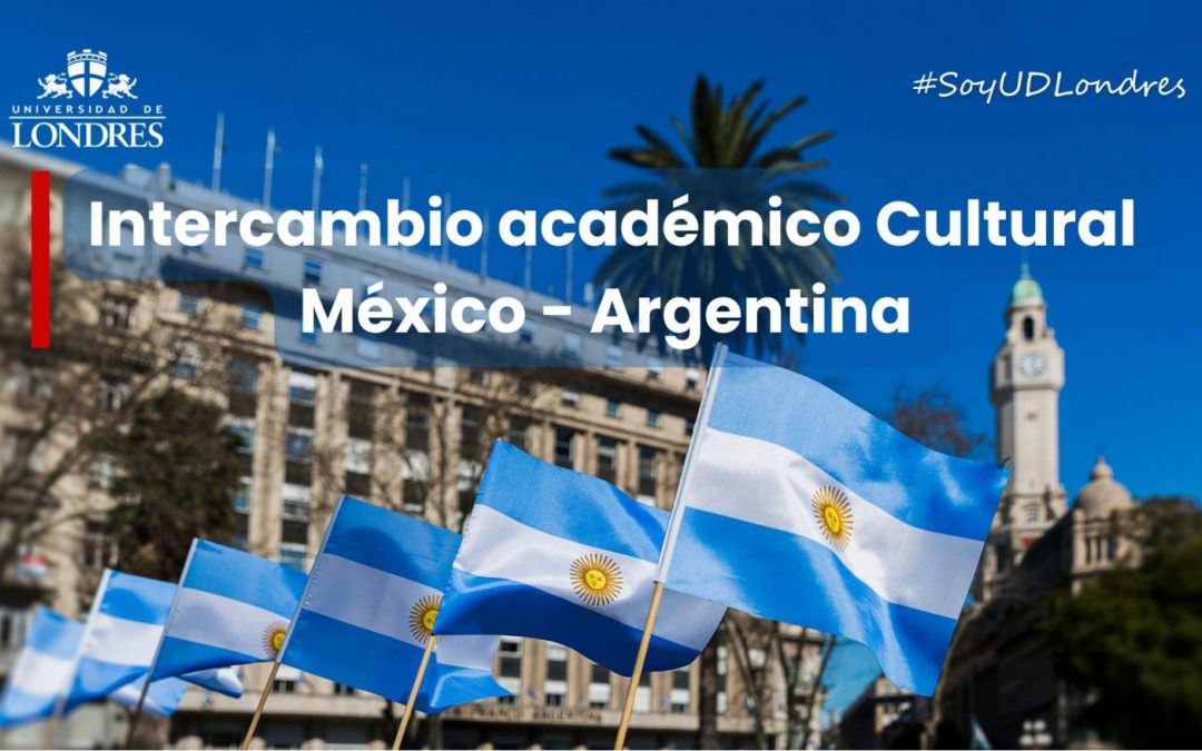 Intercambio Académico – Cultural México–Argentina 2026: Vive la experiencia UDL