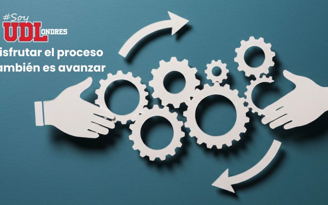 Disfrutar el proceso también es avanzar