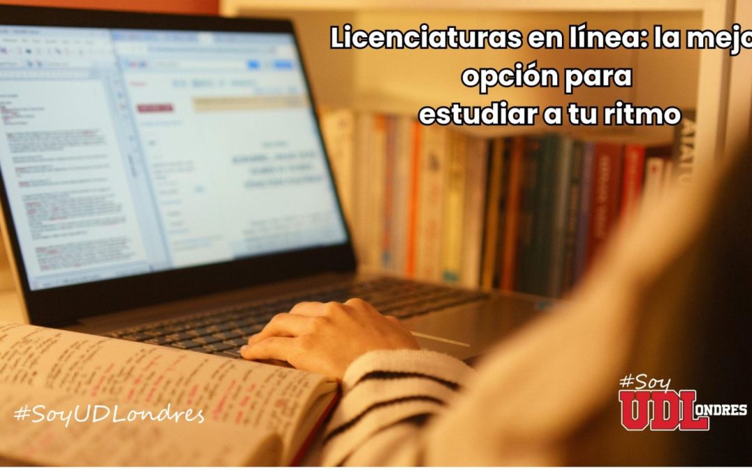 ¡No pongas tus metas en pausa! Descubre los beneficios de estudiar una licenciatura en línea